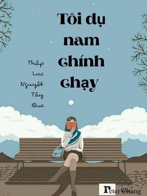 cover image of Tôi Dụ Nam Chinh Chạy